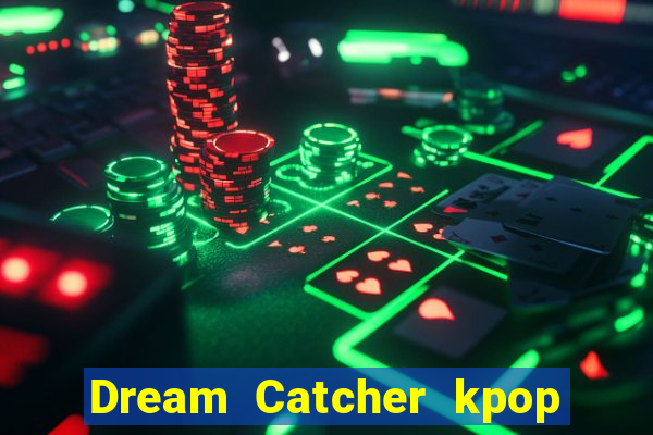 Dream Catcher kpop dreamcatcher kpop lightstick